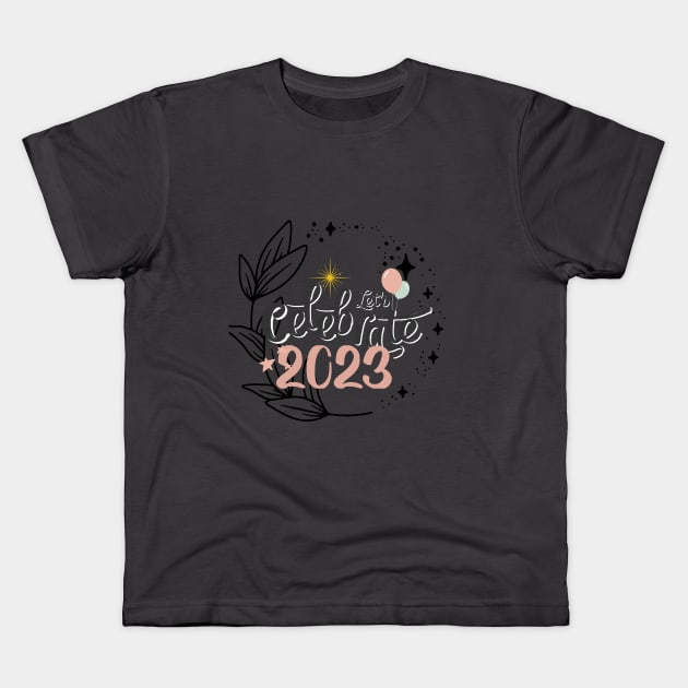 Lets celebrate 2023 Kids T-Shirt by TextureMerch